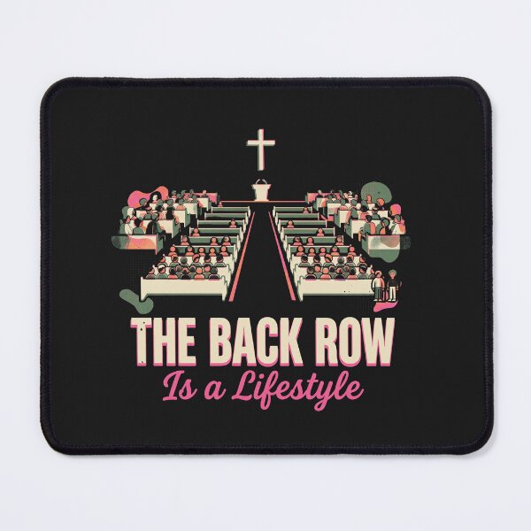 Item preview, The Back Row Is A Lifestyle Funny Church Introvert designed and sold by AdyKurniawan.