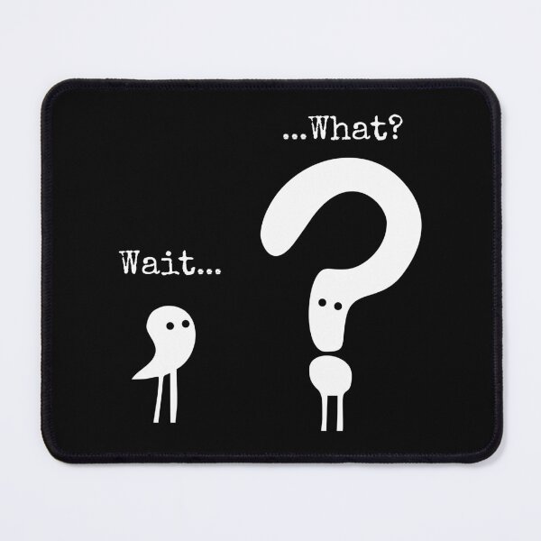 Item preview, Wait What - Funny Saying Graphic designed and sold by berlicaferinz.