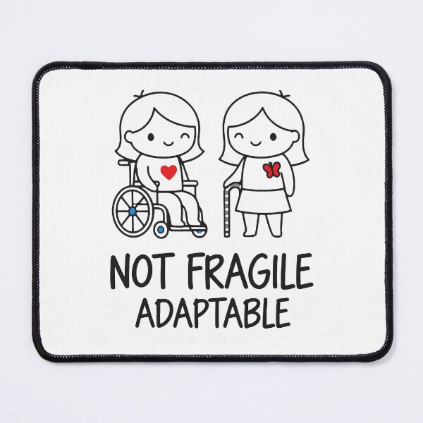 Item preview, Disability Awareness Not Fragile Adaptable designed and sold by LuminOrb.