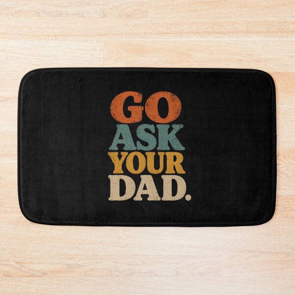 Item preview, Go Ask Your Dad designed and sold by zoes-ink.