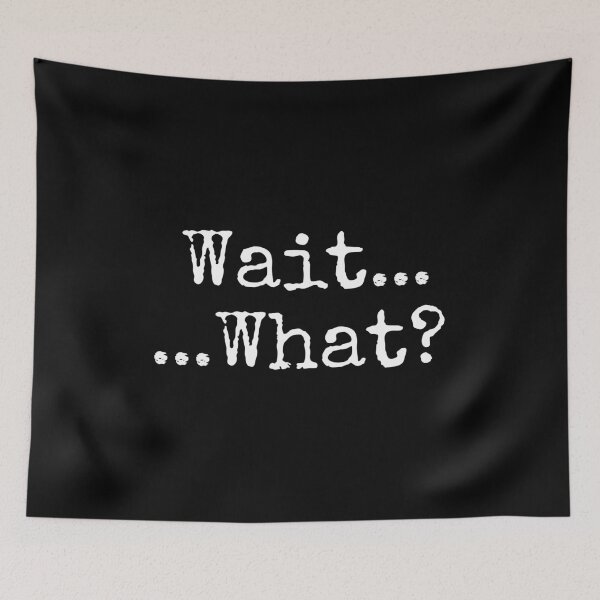 Item preview, Wait...What designed and sold by berlicaferinz.
