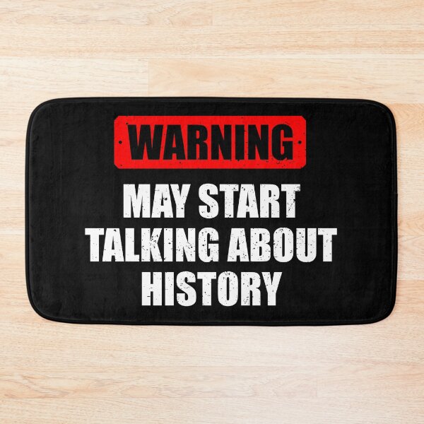 Item preview, Warning - May Start Talking About History - Funny History For Historians & Teachers designed and sold by berlicaferinz.