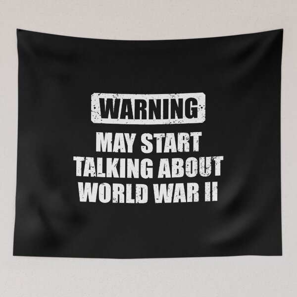 Item preview, Warning - May Start Taling About World War II - For Historians & Teachers designed and sold by berlicaferinz.