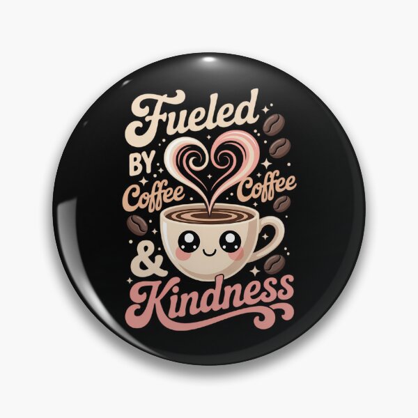 Item preview, Fueled by Coffee and Kindness Cute Caffein designed and sold by sailorjessiArt.