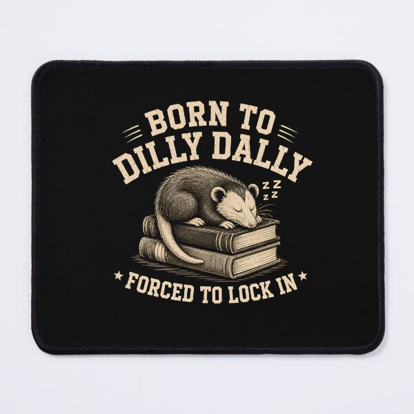 Item preview, Born To Dilly Dally Forced To Lock In - Vintage Possum designed and sold by DONT ASK CLUB.