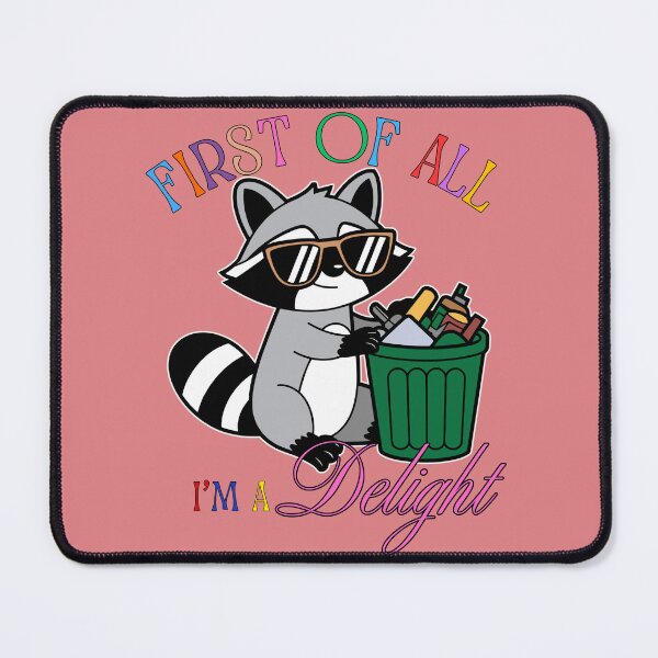 Item preview, First Of All I'm A Delight - Funny Raccoon designed and sold by 2msons.