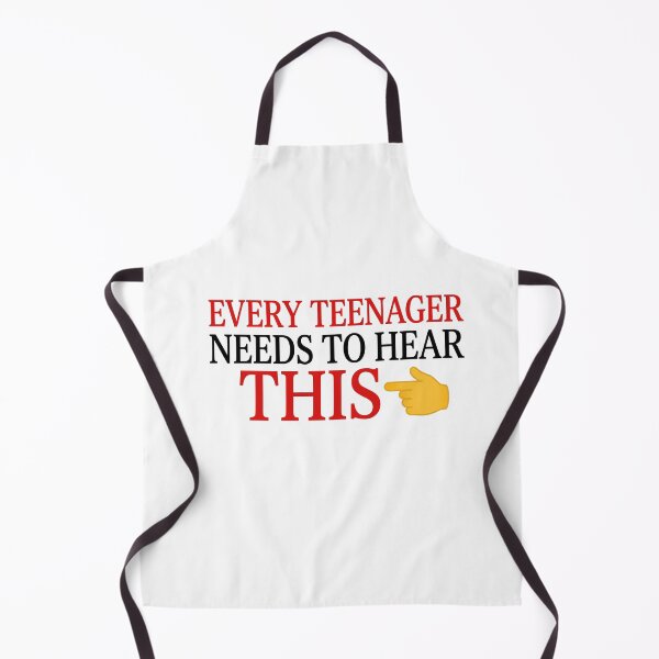 Item preview, Every Teenager Needs To Hear This Funny Meme designed and sold by elderberry.