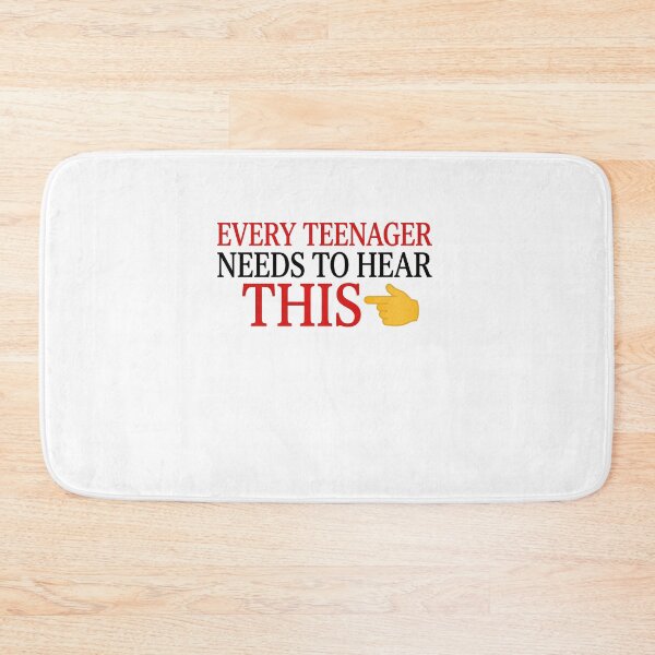 Item preview, Every Teenager Needs To Hear This Funny Meme designed and sold by elderberry.