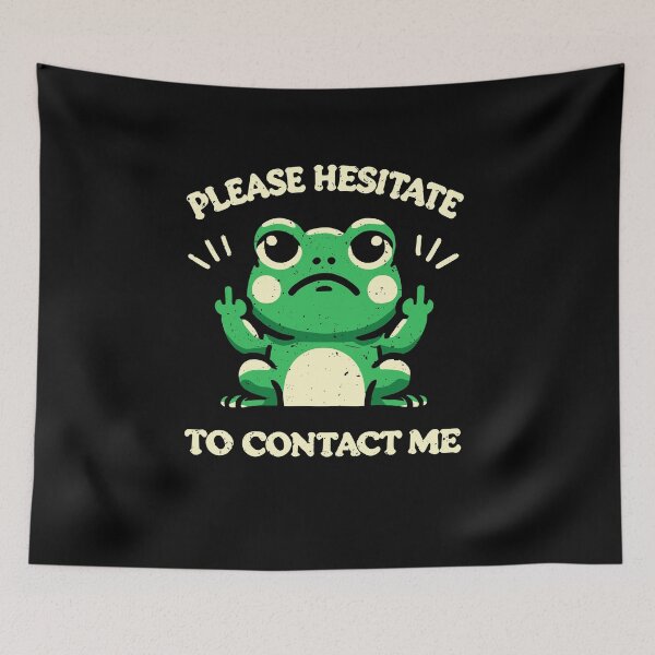 Item preview, Please Hesitate To Contact Me Grumpy Frog designed and sold by marke770.