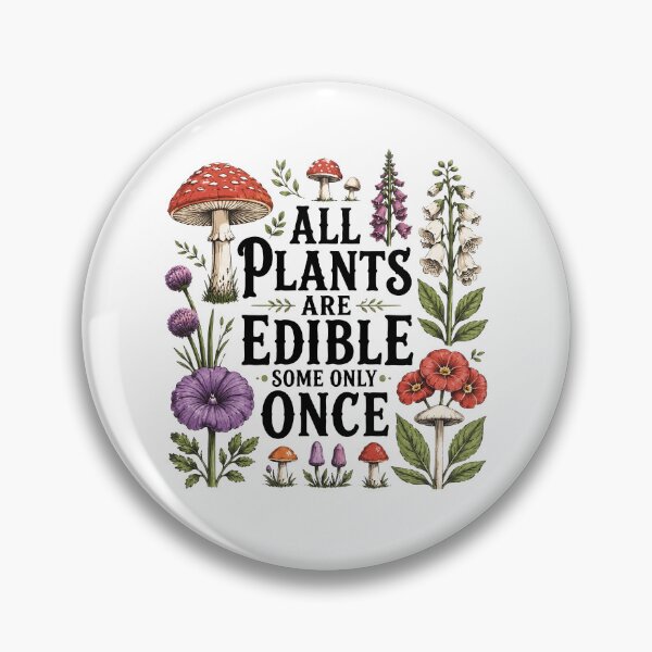 Item preview,  All Plants Are Edible Some Only Once designed and sold by Luxuriouss.