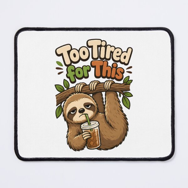 Item preview, Too Tired For This Funny Iced Coffee Sloth. designed and sold by Mr Lee.