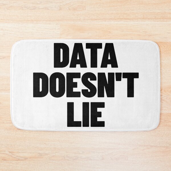 Item preview, Data Doesn't Lie - Finance, Tech & Analyst Quote designed and sold by MotionBanana Art.