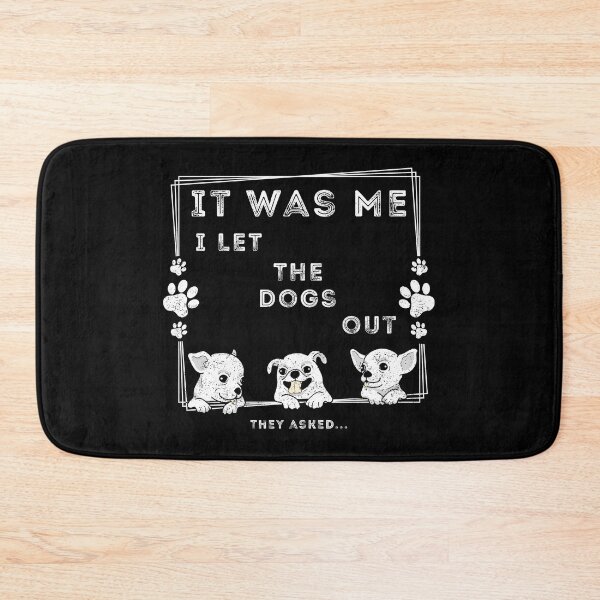 Item preview, It was Me I Let The Dogs Out They Asked designed and sold by OreliaSun.