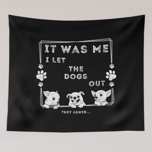 Item preview, It was Me I Let The Dogs Out They Asked designed and sold by OreliaSun.