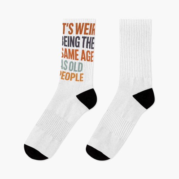 Item preview, It's Weird Being The Same Age Retro Sarcastic designed and sold by FernaRoje.