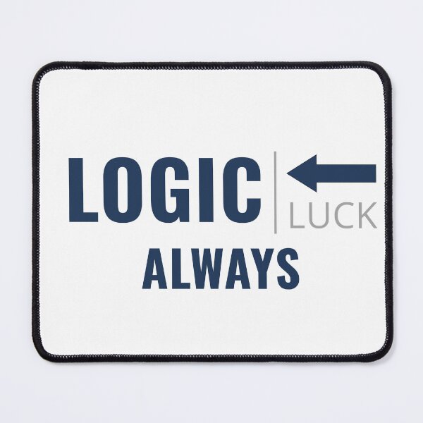 Item preview, Logic Over Luck Always Accounting Humor Design Accountant Mindset designed and sold by FCA SIR MERCH .