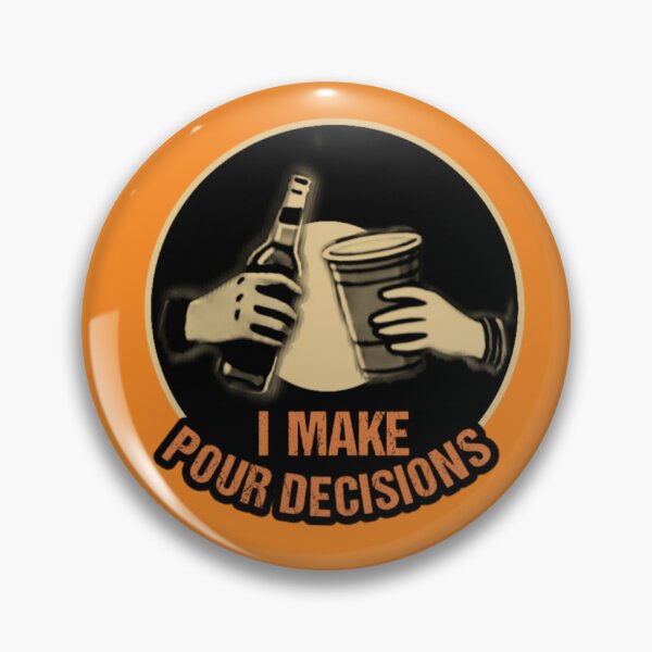Item preview, I Make Pour Decisions Funny Drinking Pun designed and sold by Abibless1998.
