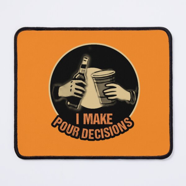 Item preview, I Make Pour Decisions Funny Drinking Pun designed and sold by Abibless1998.