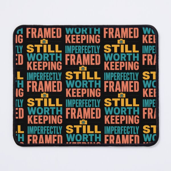 Item preview, Imperfectly Framed Still Worth Keeping Camera Quote designed and sold by TeeTimeTreasure.
