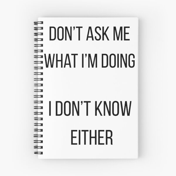 Item preview, Don't ask me what I'm doing {I don't know either} designed and sold by VOODesigns.