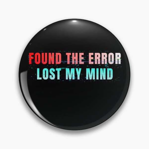 Item preview, Found The Error Lost My Mind Accounting Humor Design Audit Stress Meme designed and sold by FCA SIR MERCH .