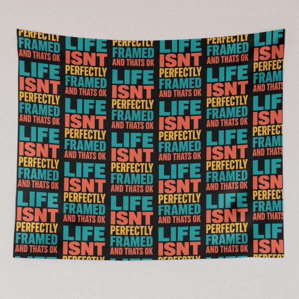 Item preview, Life Isnt Perfectly Framed And Thats OK Quote designed and sold by TeeTimeTreasure.
