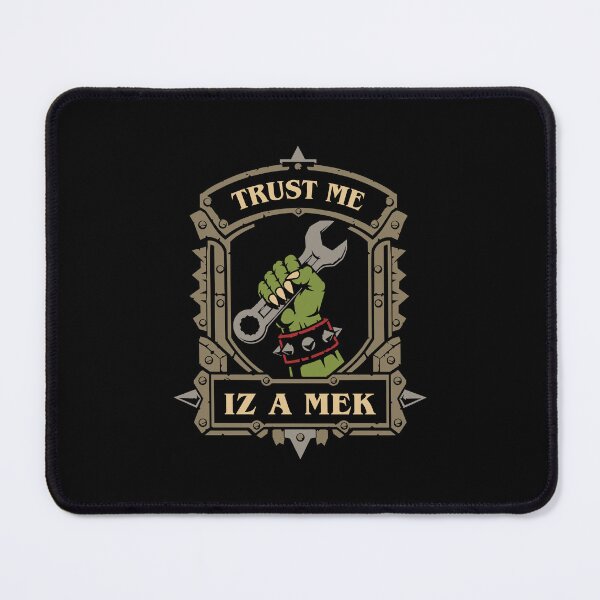 Item preview, Trust Me Iz a Mek Funny Wargaming designed and sold by pixeptional.