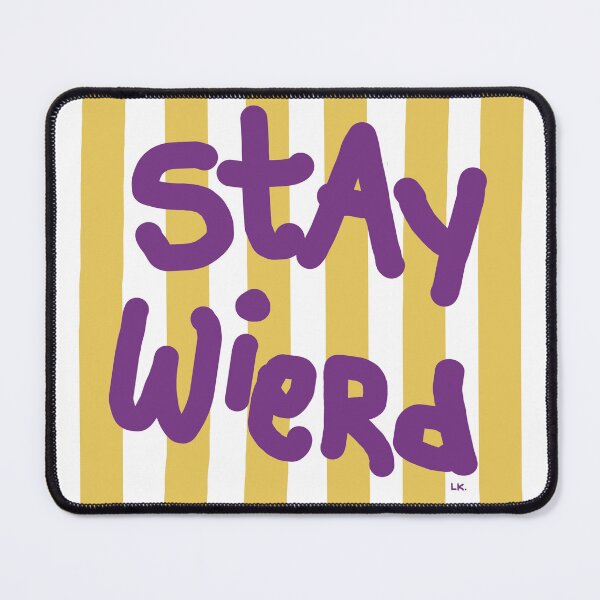 Item preview, Stay weird designed and sold by Linni Creative .