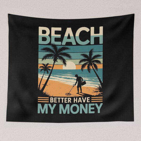 Item preview, Detectorist Beach Better Have My Money Summer.Vibes designed and sold by SapfireStuArt.