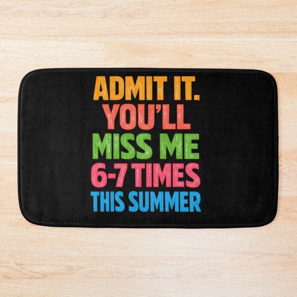 Item preview, Admit It You'll Miss Me 67 Times This Summer Last Day School designed and sold by faridman.