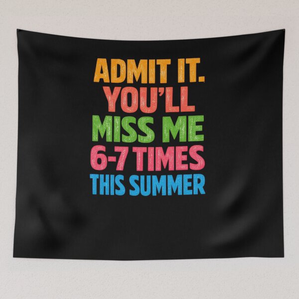Item preview, Admit It You'll Miss Me 67 Times This Summer Last Day School designed and sold by faridman.