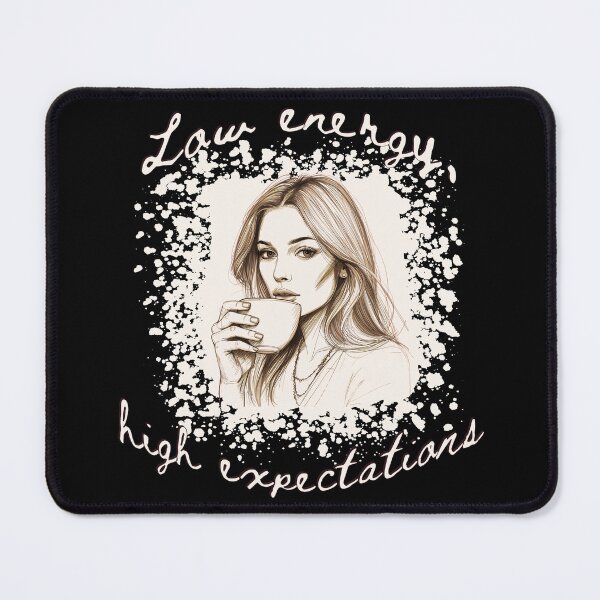 Item preview, Low Energy, High Expectations – Cozy Coffee Girl Aesthetic designed and sold by TestudoDesign.