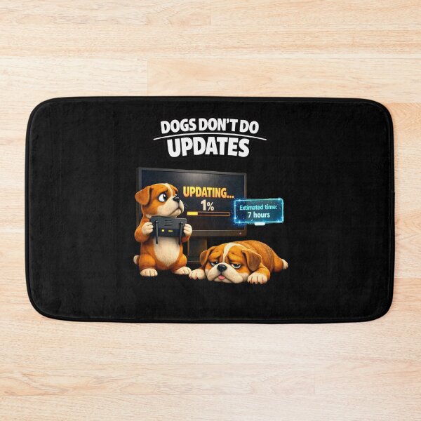 Item preview, Dogs Don’t Do Updates – Funny 3D Bulldog Meme designed and sold by Timeless Junction.