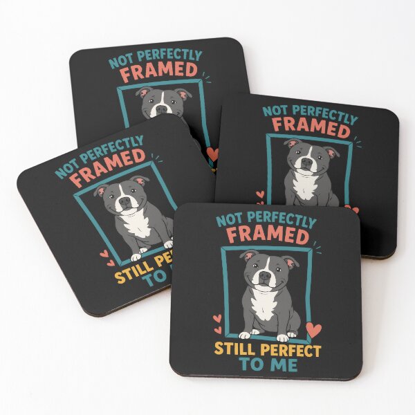 Item preview, Not Perfectly Framed Still Perfect To Me Staffy designed and sold by TeeTimeTreasure.