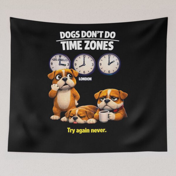 Item preview, Dogs Don’t Do Time Zones – Funny 3D Bulldog Meme designed and sold by Timeless Junction.
