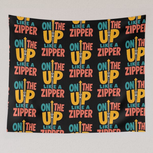 Item preview, On The Up Like A Zipper Funny Motivational Quote designed and sold by TeeTimeTreasure.