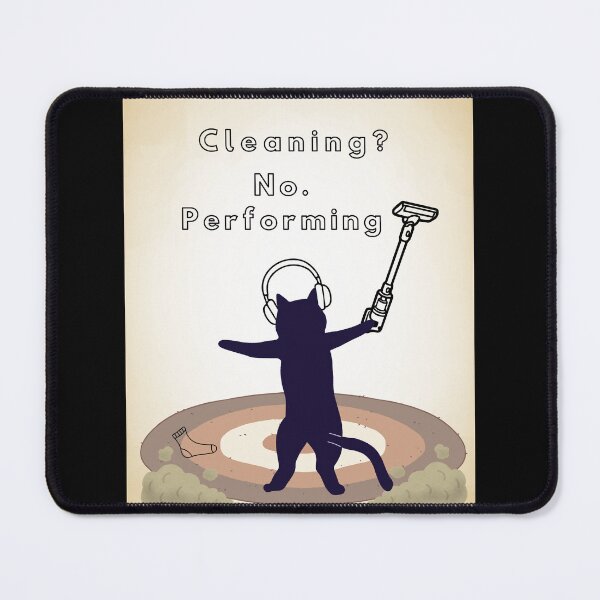 Item preview, Cleaning? No. Performing. designed and sold by WeaselsStuff.