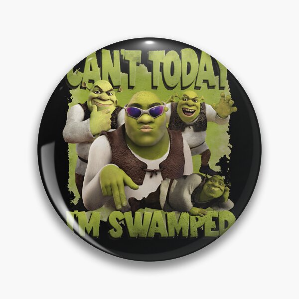 Item preview, Can'T Today I'M Swamped Shrek designed and sold by siennalabeoo.