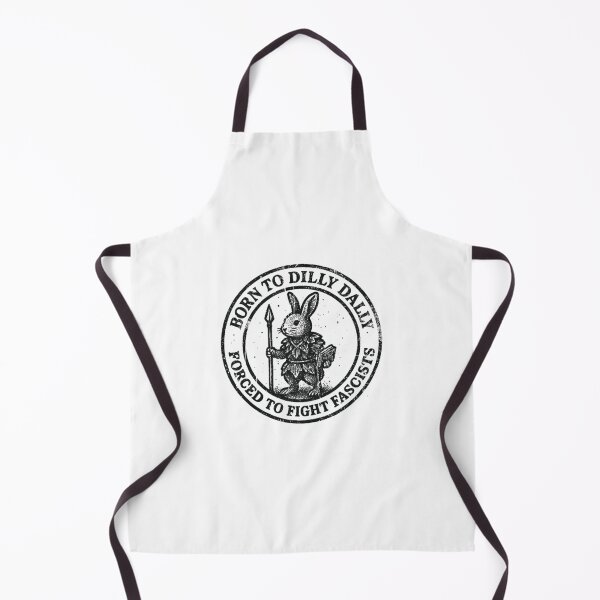Item preview, BORN TO DILLY DALLY FORCED TO FIGHT FASCISTS designed and sold by TomatiLove.
