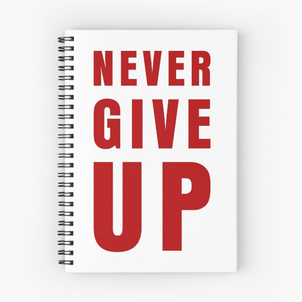Item preview, NEVER GIVE UP designed and sold by THAT'S WHAT TEE SAID.