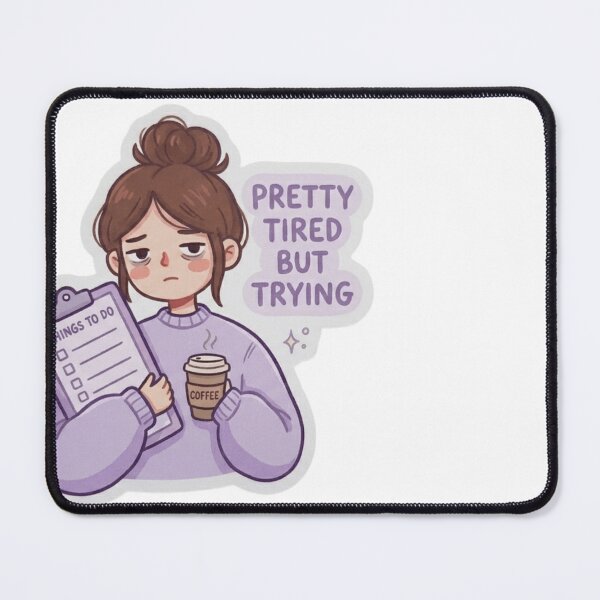 Item preview, Pretty Tired But Trying Sticker | Relatable Aesthetic designed and sold by CutePlix.
