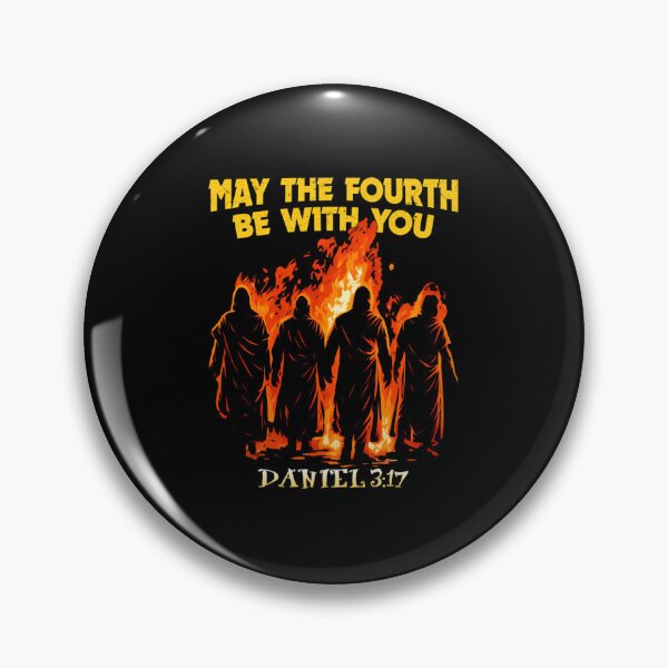 Item preview, May The Fourth Be With You Daniel 3:17 designed and sold by TomatiLove.