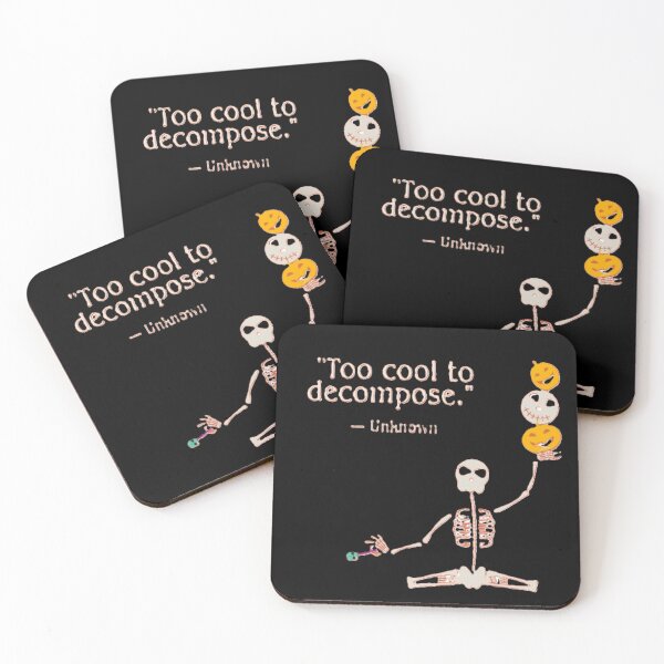 Item preview, Too Cool To Decompose Funny Skeleton Quote | Cute Halloween Design designed and sold by SkeletonMood.