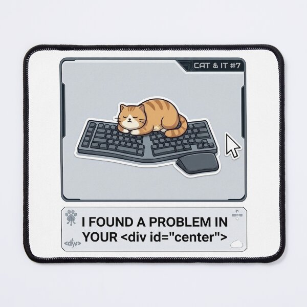 Item preview, Funny Web Developer Gift Cat On Keyboard I Found A Problem  In Your Div Center CSS Humor Frontend Developer Shirt designed and sold by Dev Mode.