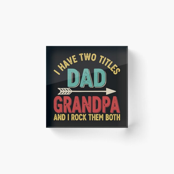 Item preview, Father's Day I Have Two Titles Dad and Grandpa Father's Day Grandpa designed and sold by Uglyandcute.