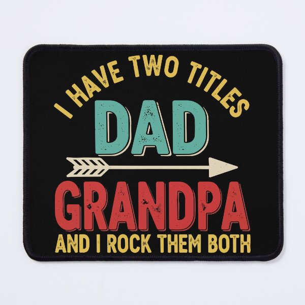 Item preview, Father's Day I Have Two Titles Dad and Grandpa Father's Day Grandpa designed and sold by Uglyandcute.