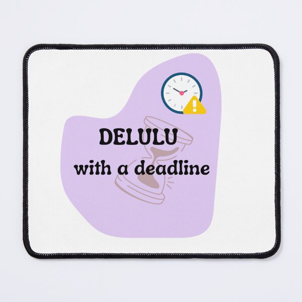 Item preview, Delulu With a Deadline Sticker | Funny Productivity Quote | Student Meme Design designed and sold by Pandey14.