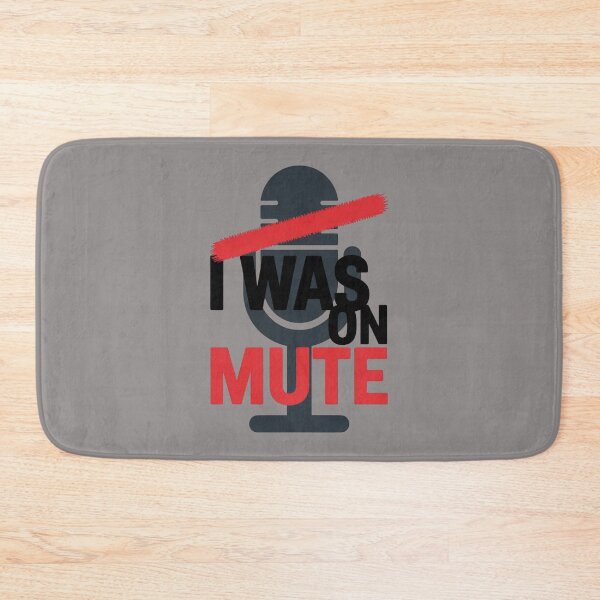 Item preview, I Was On Mute - Funny Work From Home - Developer & WFH Humor designed and sold by Design_Your_Day.