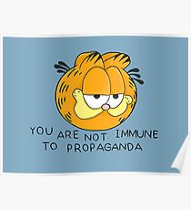 You Are Not Immune To Propaganda Poster