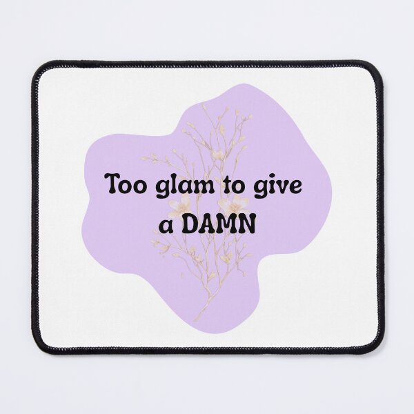 Item preview, Too Glam to Give a Damn Sticker | Sassy Confidence Quote | Cute Bold Girl Design designed and sold by Pandey14.